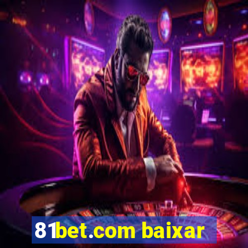 81bet.com baixar